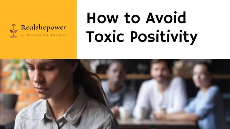 The Dangers Of Toxic Positivity: Why It'S Important To Embrace All Emotions 1 The Dangers Of Toxic Positivity: Why It’S Important To Embrace All Emotions