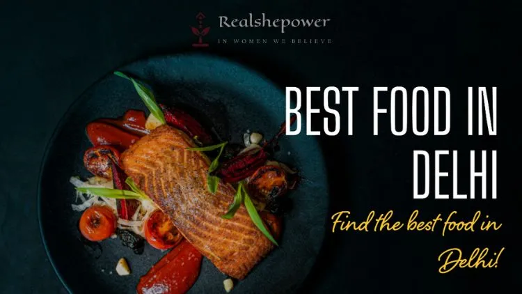 Restaurant Review: 5 Gastronomic Haven For Food Enthusiasts In Delhi 2 Discover The Best Food In Delhi: A Food Lover'S Guide