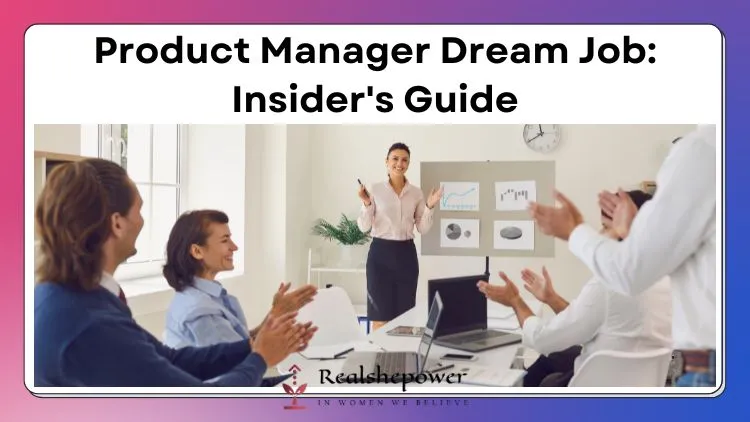 The Insider'S Guide To Landing Your Dream Job As A Product Manager 1 The Insider’S Guide To Landing Your Dream Job As A Product Manager
