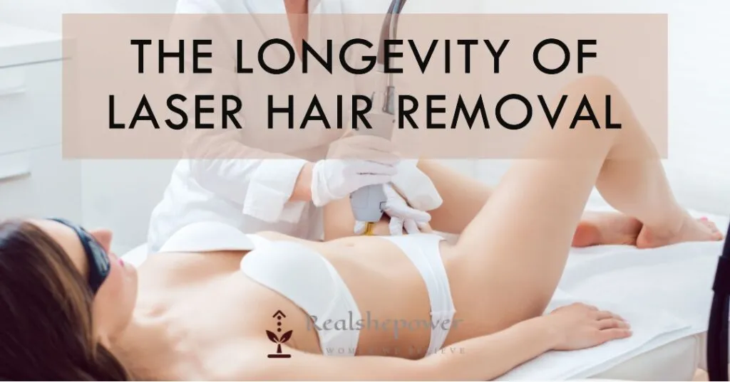 How Long Does Laser Hair Removal Last? 4 How Long Does Laser Hair Removal Last?: The Verdict