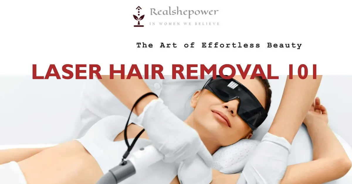 Laser Hair Removal 101: The Art Of Effortless Beauty 1 Laser Hair Removal 101: The Art Of Effortless Beauty