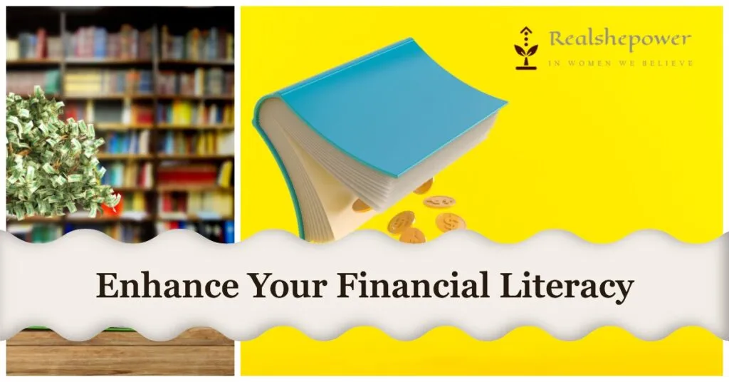 Financially Fearless: Why Financial Literacy Is Vital For Women 4 Steps To Enhance Financial Literacy
