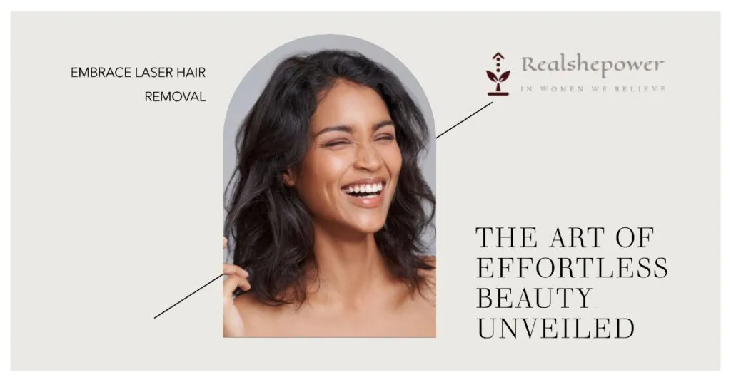 Laser Hair Removal 101: The Art Of Effortless Beauty 5 The Art Of Effortless Beauty Unveiled: Embrace Laser Hair Removal