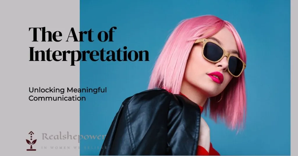 Master The Art Of Communication: Learn 7 Effective Strategies For Connecting With Others 9 The Art Of Interpretation: A Key To Meaningful Communication
