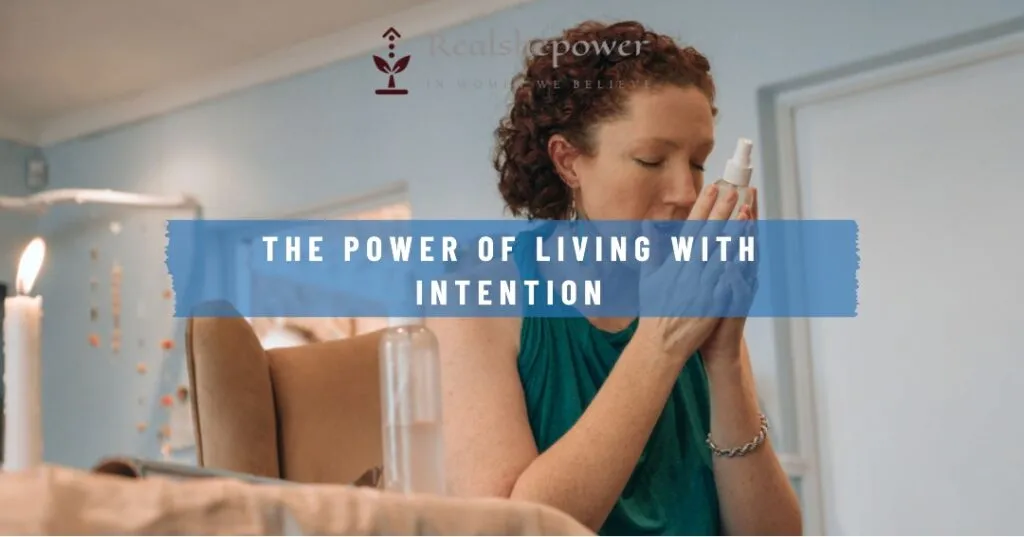 Living With Intention: Choosing A Life Path Aligned With Your Values 2 The Power Of Living With Intention