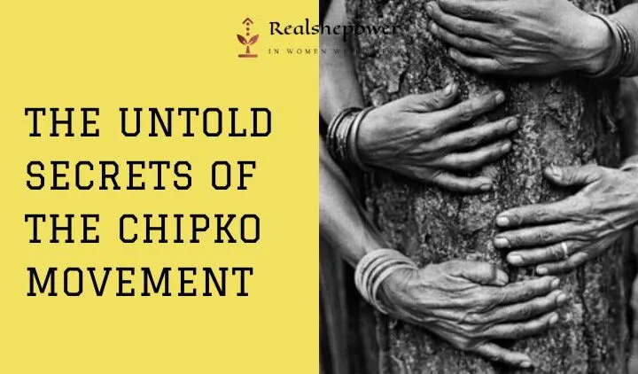 Embracing Nature’S Defenders: The Untold Secrets Of The Chipko Movement