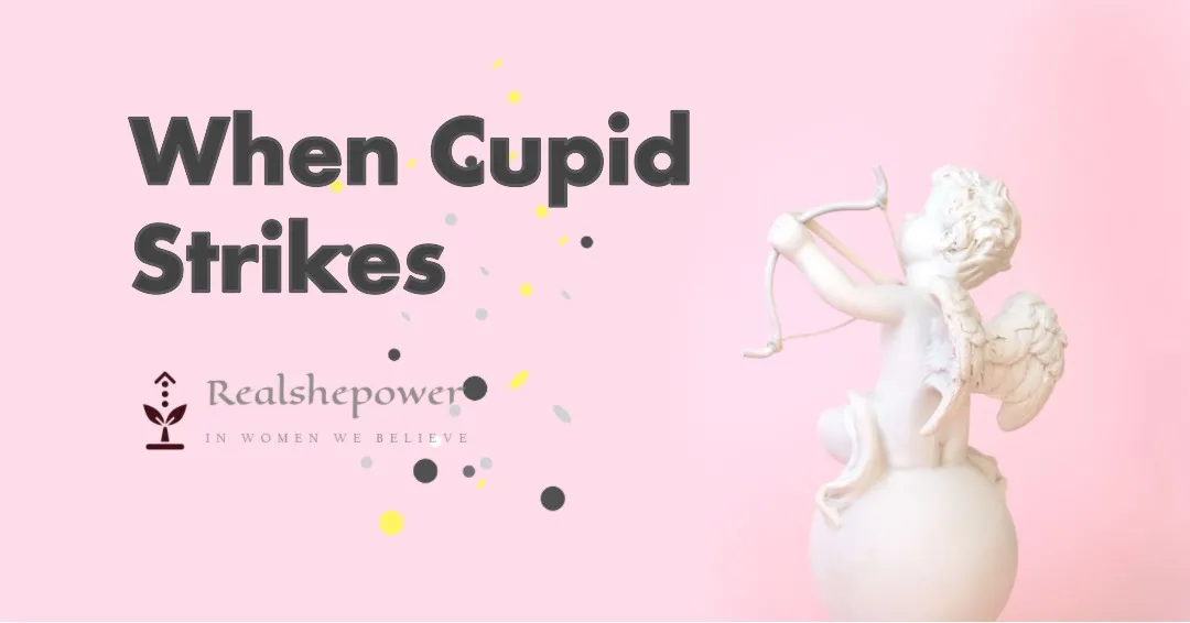 When Cupid Strikes: Love At First Sight Vs. Slow-Burning Flames 1 When Cupid Strikes: Love At First Sight Vs. Slow-Burning Flames