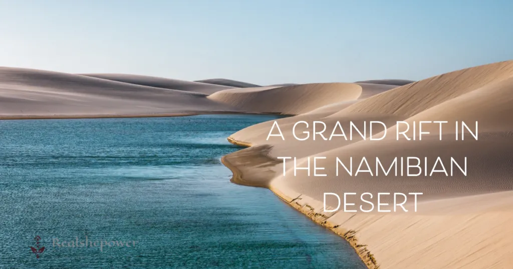 Africa'S Natural Wonders: 7 Spectacular Beauties 5 A Grand Rift In The Namibian Desert