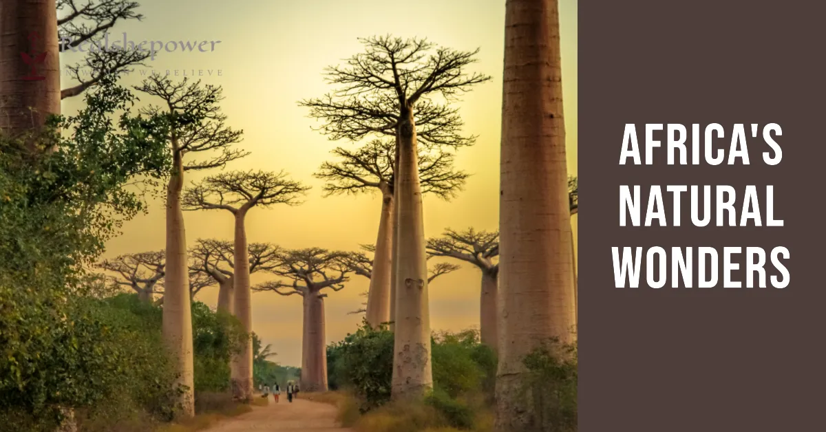 Africa'S Natural Wonders: 7 Spectacular Beauties 1 Africa’S Natural Wonders: 7 Spectacular Beauties