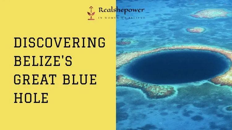 Belize'S Great Blue Hole: Nature'S Aquatic Wonder! 1 Belize’S Great Blue Hole: Nature’S Aquatic Wonder!