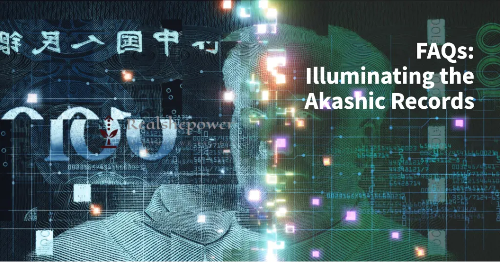 Akashic Records: Revealing The Secrets Of The Universe'S Cosmic Library 5 Faqs: Illuminating The Akashic Records