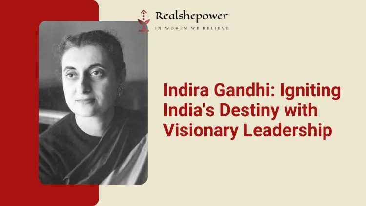 Indira Gandhi: A Visionary Leader And Her Impact On India 1 Indira Gandhi: A Visionary Leader And Her Impact On India