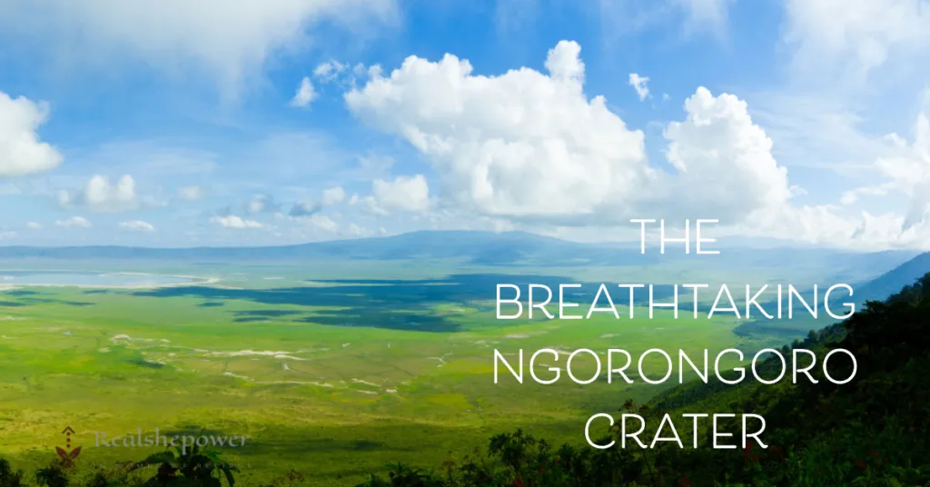 Africa'S Natural Wonders: 7 Spectacular Beauties 4 The Breathtaking Ngorongoro Crater