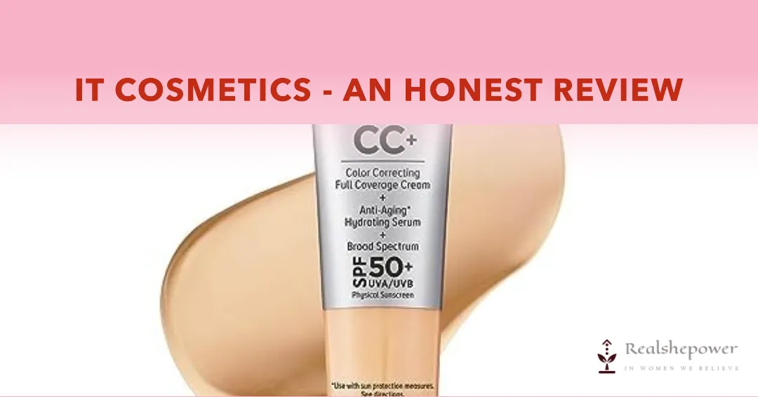 It Cosmetics - An Honest Review 1 It Cosmetics – An Honest Review
