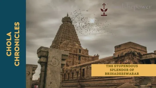 10 Incredible Temples In India With Rich History And Spectacular Aura: A Journey Beyond Spirituality 10 The Stupendous Splendor Of Brihadeeswarar