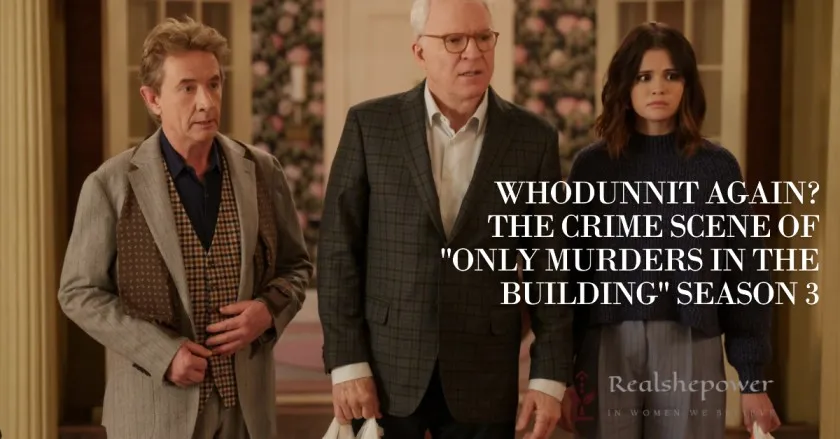 Whodunnit Again? The Crime Scene Of &Quot;Only Murders In The Building&Quot; Season 3 1 Whodunnit Again? The Crime Scene Of “Only Murders In The Building” Season 3