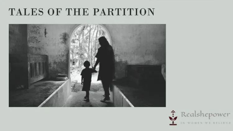 A Mother’s Silence: The Unutterable Agony Of Partition 6 A Mother’s Silence: The Unutterable Agony Of Partition
