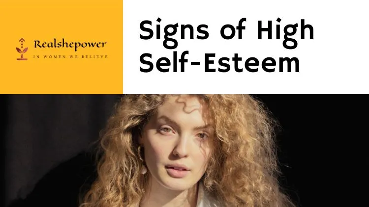11 Telltale Signs Of High Self-Esteem | Realshepower 1 11 Telltale Signs Of High Self-Esteem | Realshepower