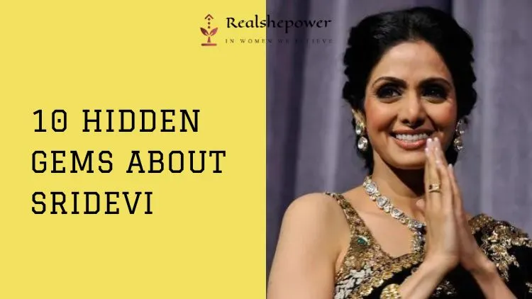 10 Lesser-Known Facts About The Bollywood Diva: Late Sridevi 1 10 Lesser-Known Facts About The Bollywood Diva: Late Sridevi