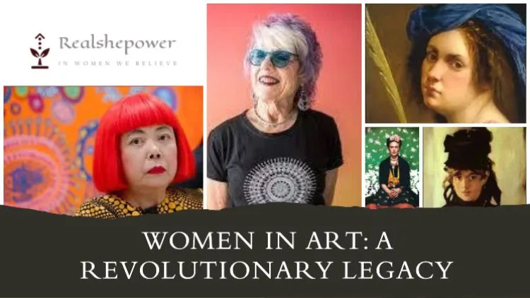 The Pioneering Journey Of Women In The World Of Art