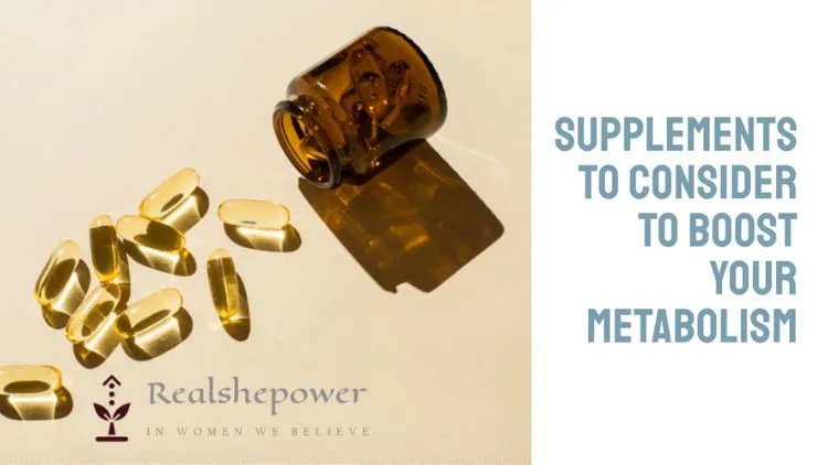 Boosting Metabolism In 10 Days For Women Over 30 6 Supplements To Consider To Boost Your Metabolism