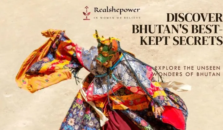 Exploring The Uncharted Beauty Of Bhutan