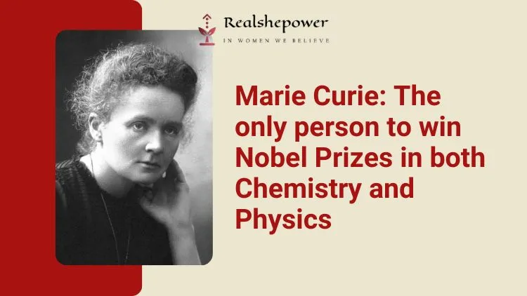 Marie Curie: Double Nobel Laureate In The Realms Of Science 1 Marie Curie: Double Nobel Laureate In The Realms Of Science