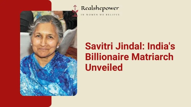 Meet Savitri Jindal: India'S Trailblazing Business Tycoon And Political Force 1 Meet Savitri Jindal: India’S Trailblazing Business Tycoon And Political Force