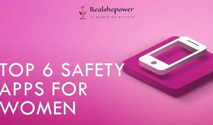 6 Revolutionary Safety Apps Every Woman Should Download Now For Peace Of Mind