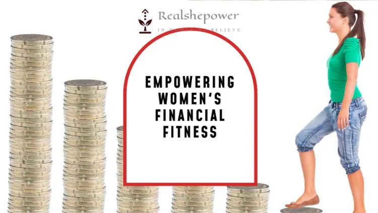 11 Key Steps To Enhance Your Financial Well-Being This Gudi Padwa 2 Financial Fitness For Women: Building Confidence And Taking Control