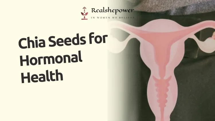 Chia Seeds For Hormonal Health