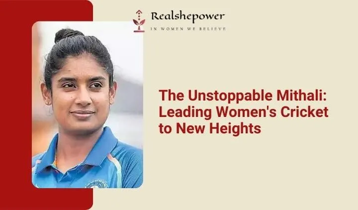 10,000 Runs, Countless Dreams: The Inspiring Legacy Of Mithali Raj