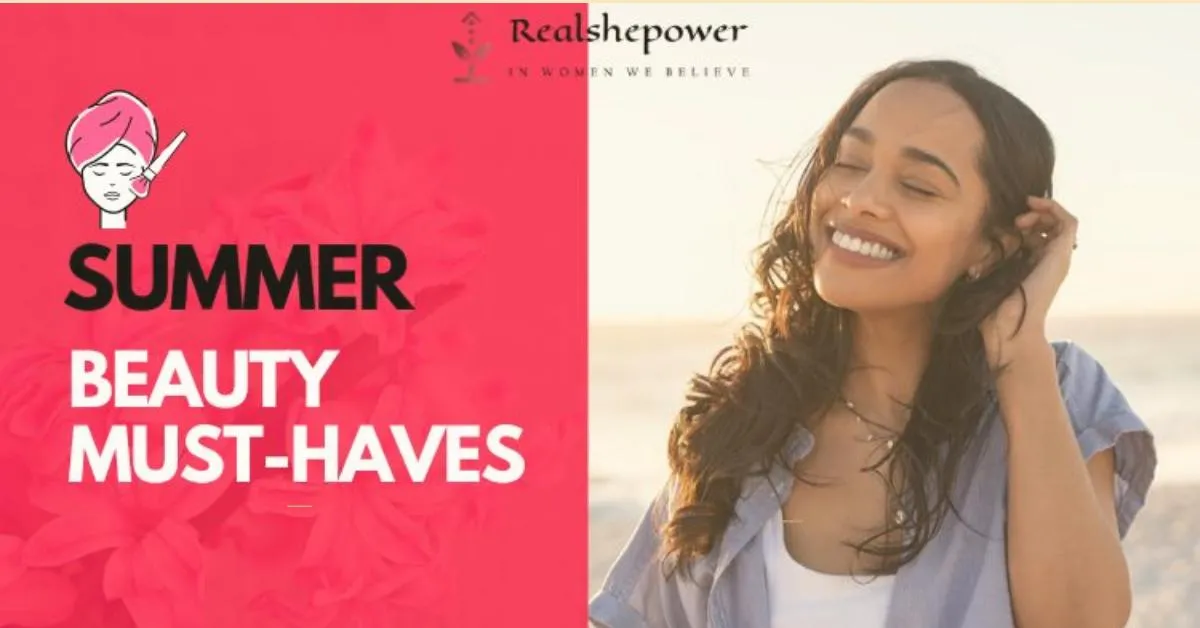 5 Summer Beauty Must-Haves: Keep Your Look Fresh All Season Long! 1 5 Summer Beauty Must-Haves: Keep Your Look Fresh All Season Long!