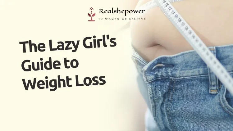 The Lazy Girl'S Guide To Weight Loss: Real Results, Minimal Effort (10 Quick Tips) 1 The Lazy Girl’S Guide To Weight Loss: Real Results, Minimal Effort (10 Quick Tips)
