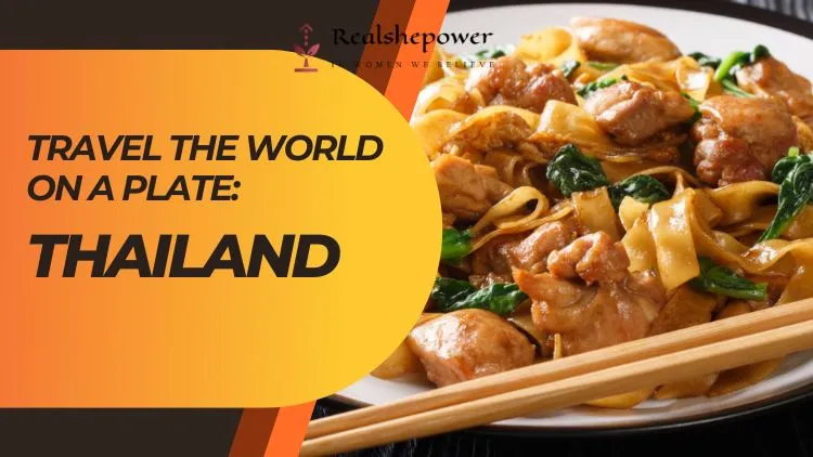 Travel The World On A Plate: A Culinary Adventure To Thailand 1 Travel The World On A Plate: A Culinary Adventure To Thailand