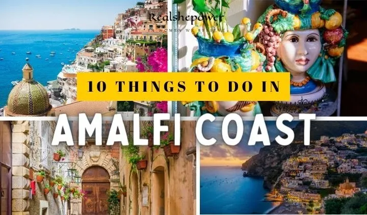 10 Things To Do In Amalfi Coast: Where Beauty Meets Adventure
