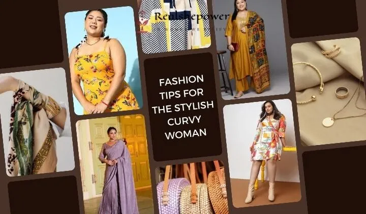 Flaunt Your Curves: 13 Fashion Tips For The Stylish Curvy Indian Woman