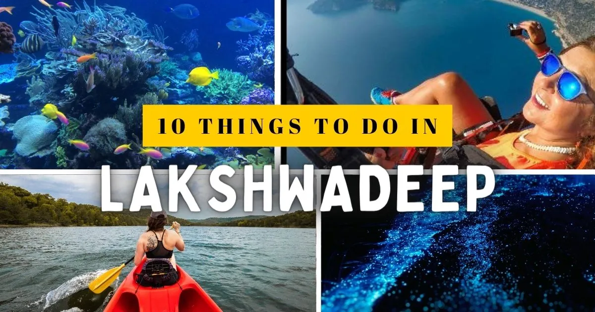 Lakshwadeep: Where Serenity Meets Adventure – 10 Unforgettable Experiences