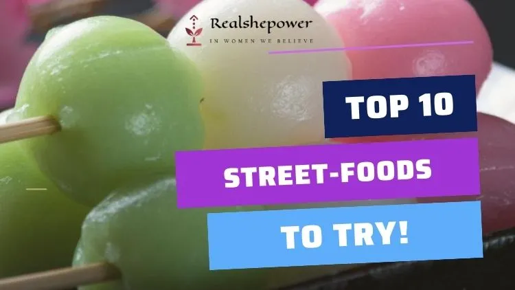 Top 10 Must-Try Street Foods Around The World 1 Top 10 Must-Try Street Foods Around The World