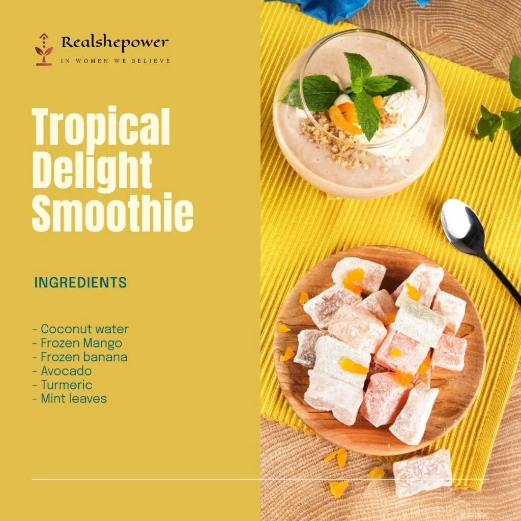 How To Make Delicious Sugar-Free Smoothies For A Healthier You 4 Tropical Delight Smoothie