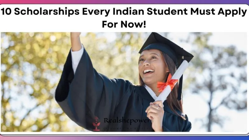 10 Scholarships For Indian Students: Unlocking Opportunities For Higher Education 8 10 Scholarships For Indian Students: Unlocking Opportunities For Higher Education