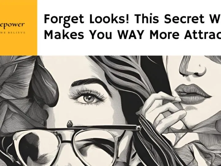 Science Says This Weird Habit Makes You More Attractive (Try It Today, But Be Yourself!)