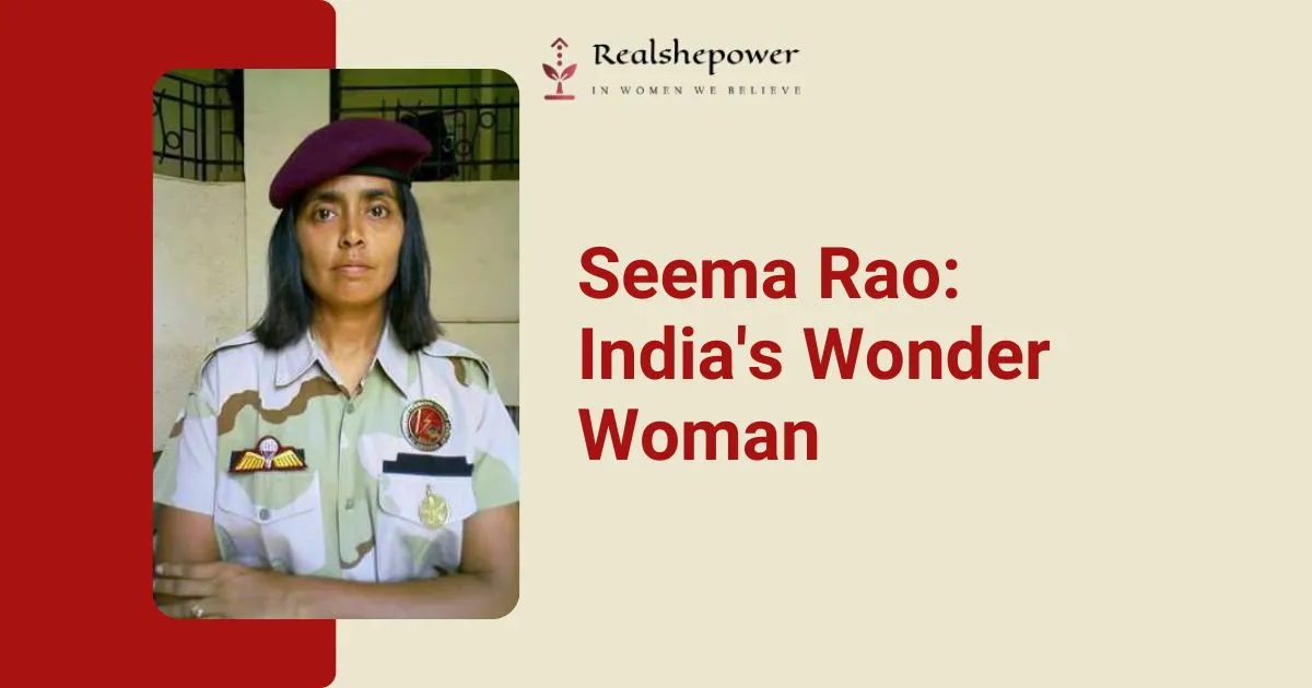 Meet India'S Real-Life Wonder Woman: How Seema Rao Trained 15,000 Soldiers For Indian Armed Forces 1 Meet India’S Real-Life Wonder Woman: How Seema Rao Trained 15,000 Soldiers For Indian Armed Forces