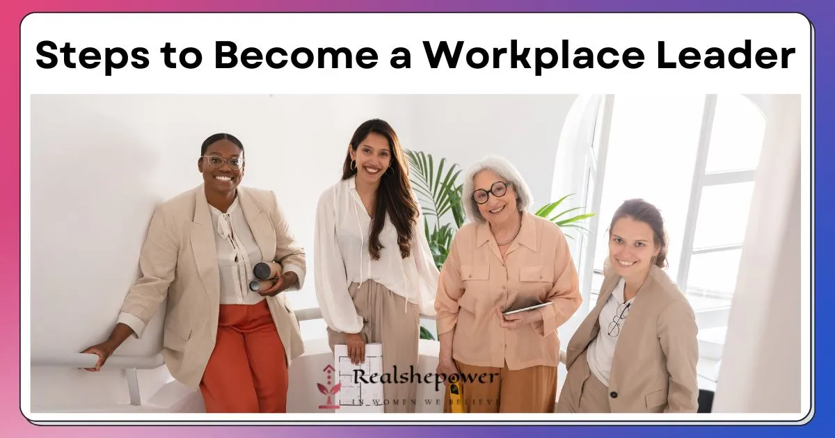 Leave Your Mark: How To Become A Leader In Your Workplace And Inspire Others 1 Leave Your Mark: How To Become A Leader In Your Workplace And Inspire Others