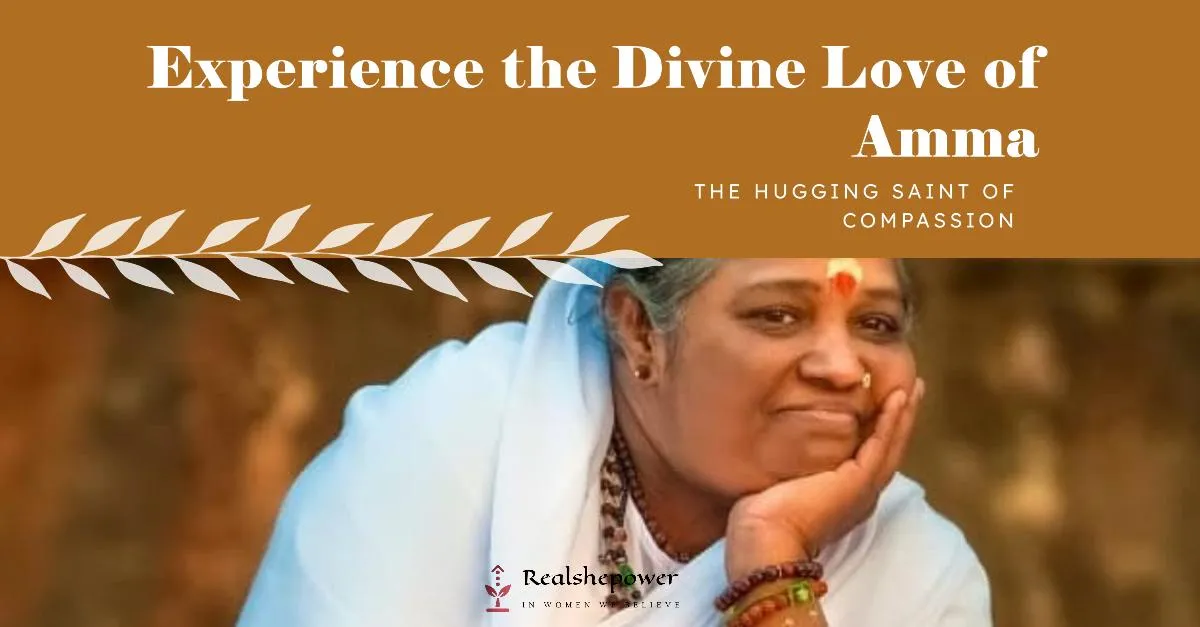 Mata Amritanandamayi Devi: The Embodiment Of Divine Love And Compassion 1 Mata Amritanandamayi Devi: The Embodiment Of Divine Love And Compassion