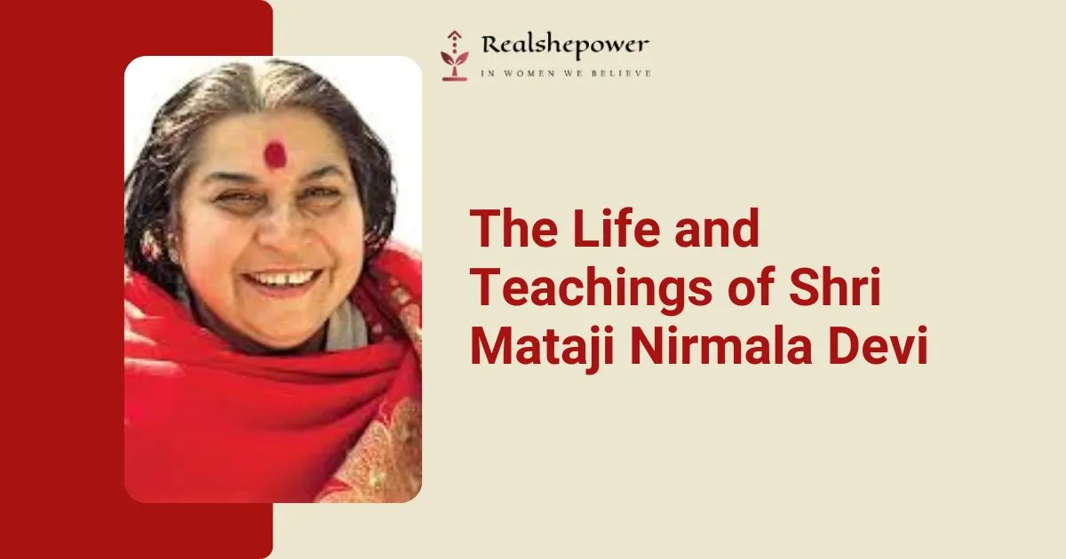 Shri Mataji Nirmala Devi: A Journey Of Spiritual Enlightenment 1 Shri Mataji Nirmala Devi: A Journey Of Spiritual Enlightenment