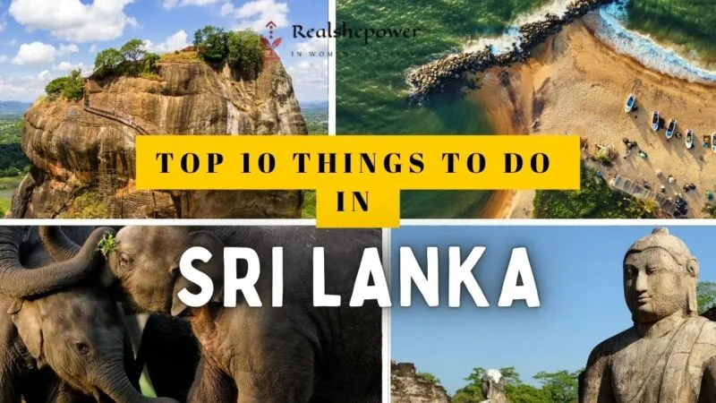 Top 10 Things To Do In Sri Lanka: Your Ultimate Travel Guide 16 Top 10 Things To Do In Sri Lanka: Your Ultimate Travel Guide