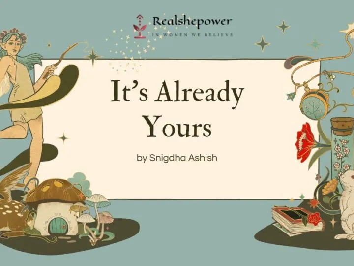 It’S Already Yours