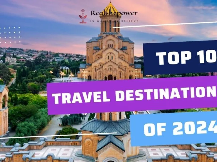 10 Most Searched Travel Destinations Of 2024: Where The World Wants To Go