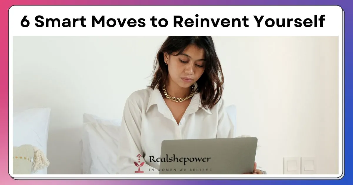 Redefining Your Path: 6 Smart Moves For Women Ready To Shift, Step Up, Or Start Something New 1 Redefining Your Path: 6 Smart Moves For Women Ready To Shift, Step Up, Or Start Something New